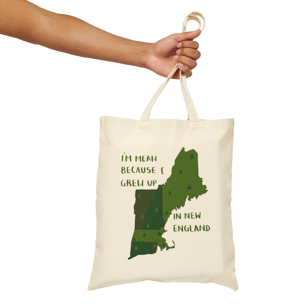 I'm Mean Because I Grew Up in NE States Funny Humor Tote Original Hand Drawn Bag