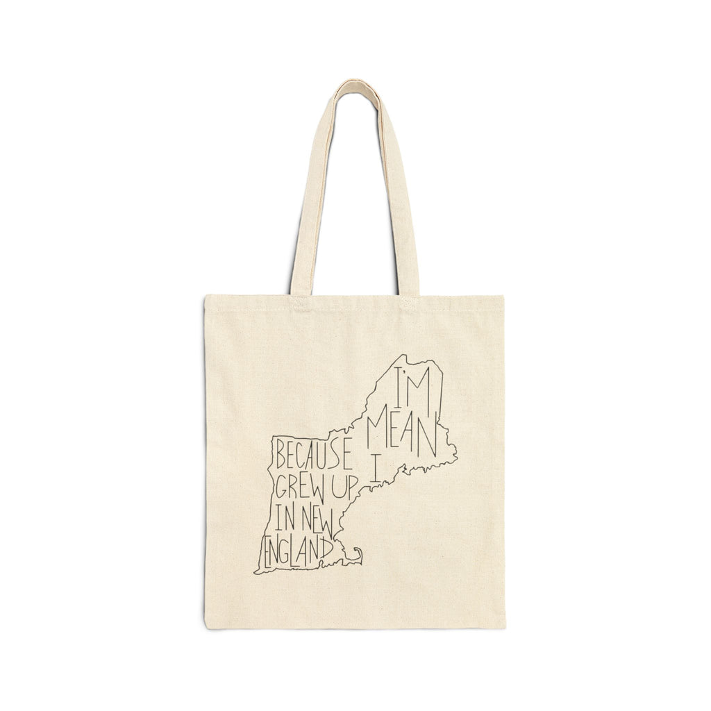 New England Map Outline Sweatshirt I'm Mean Because I Grew Up in New England Funny Tote Original Hand Drawn Bag
