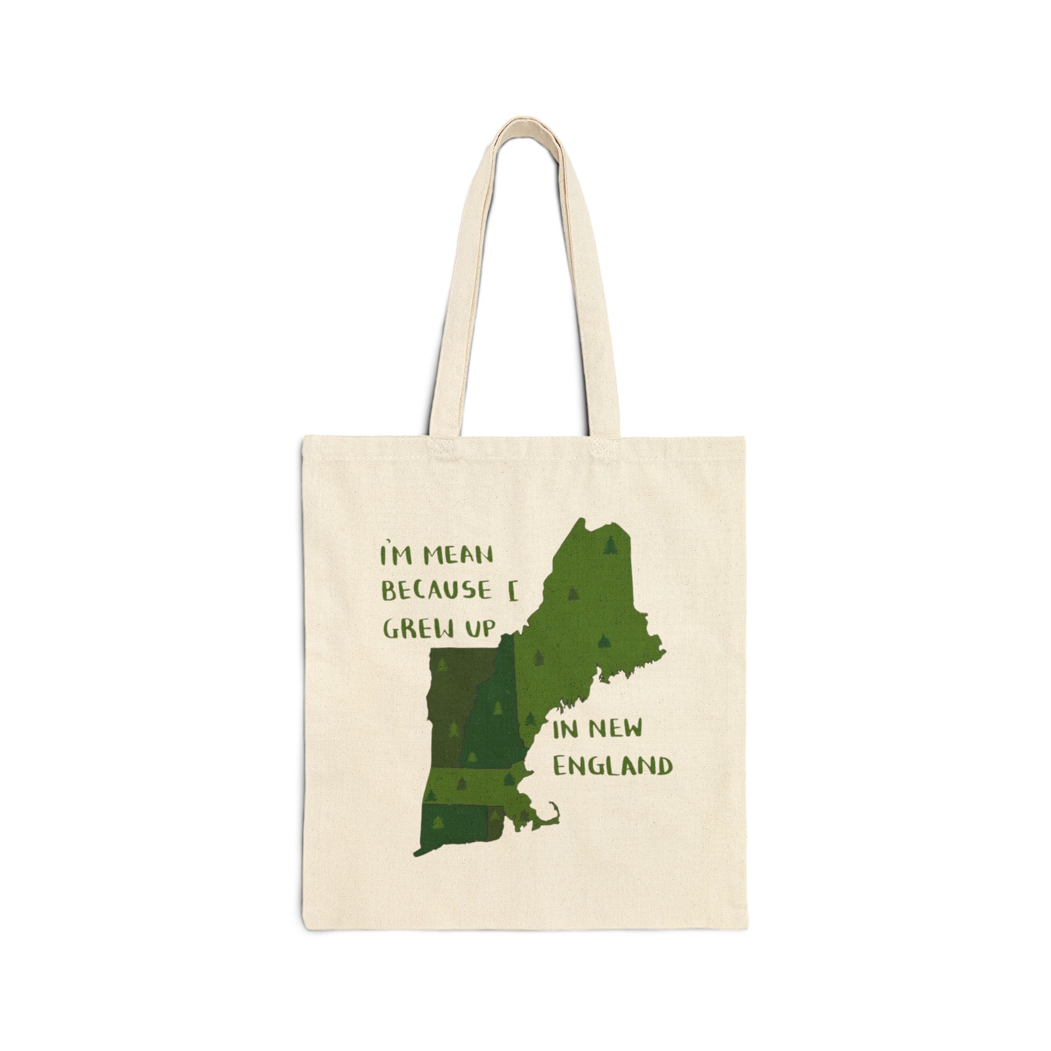 I'm Mean Because I Grew Up in NE States Funny Humor Tote Original Hand Drawn Bag